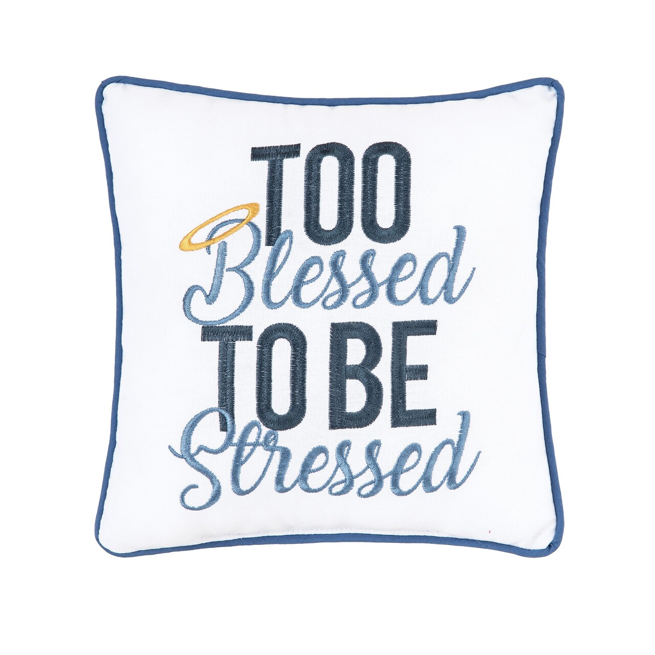 Too Blessed Embroidered Small/Petite Accent Pillow, 10" x 10"